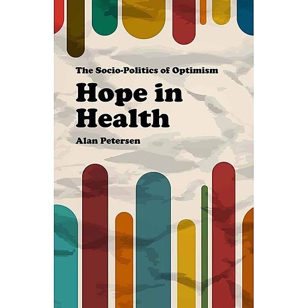 Hope in Health, Alan Petersen, Kenneth A. Loparo