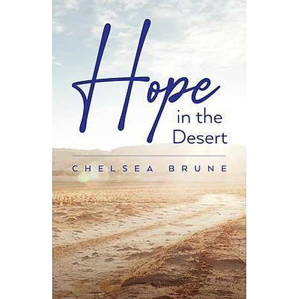 Hope in the Desert, Chelsea Brune