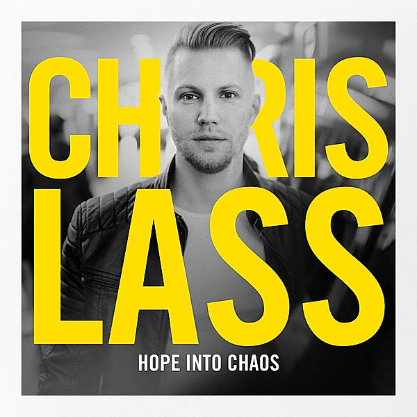 Hope into Chaos,Audio-CD, Chris Lass