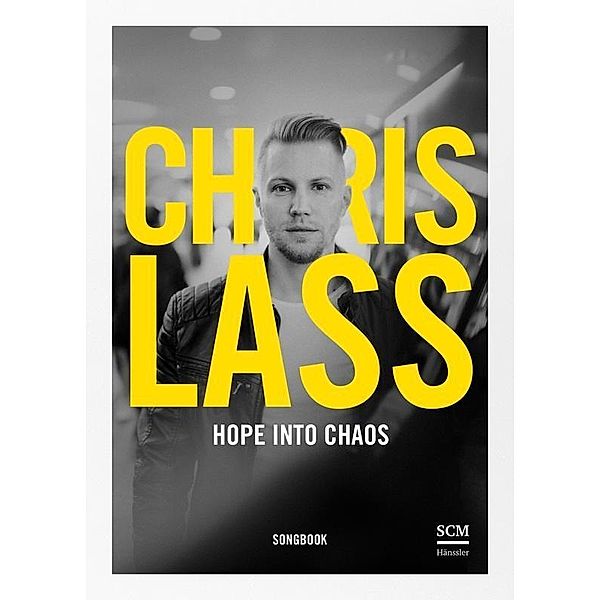 Hope into Chaos - Songbook, Chris Lass