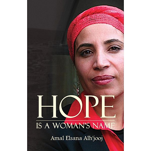 Hope is a Woman's Name, Amal Elsana Alh'jooj