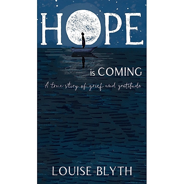 Hope is Coming, Louise Blyth