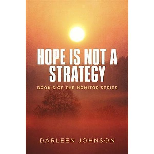 Hope Is Not A Strategy, Darleen Johnson