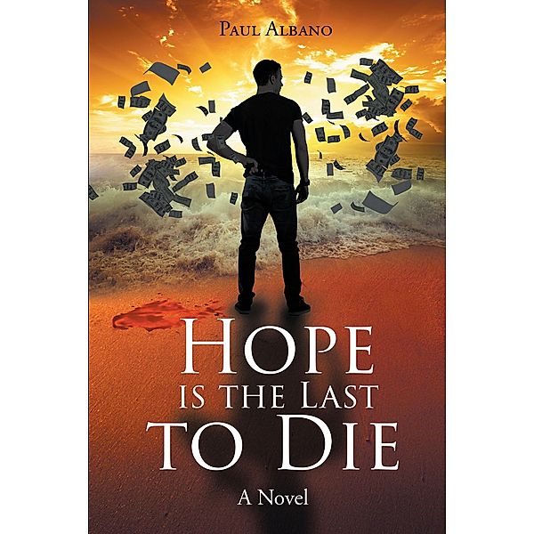 Hope is the Last to Die, Paul Albano