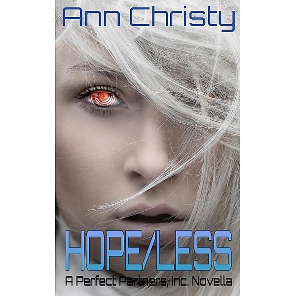 Hope/Less (Perfect Partners, Incorporated, #2), Ann Christy