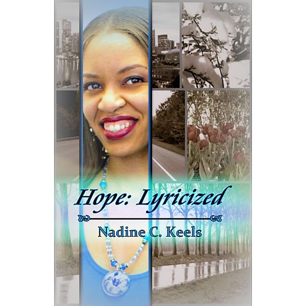 Hope: Lyricized, Nadine C. Keels