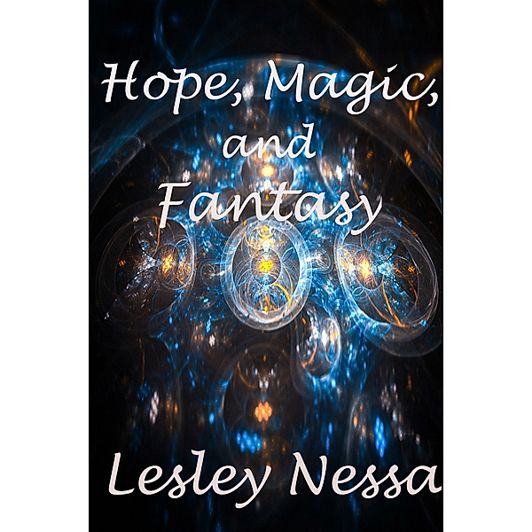 Hope, Magic, and Fantasy, Lesley Nessa