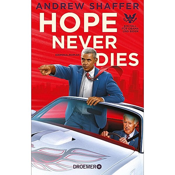 Hope Never Dies / Obama-und-Biden-Krimis Bd.1, Andrew Shaffer