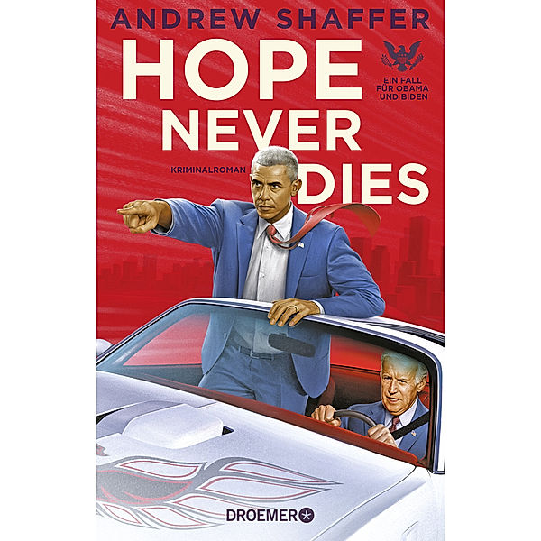 Hope Never Dies / Obama-und-Biden-Krimis Bd.1, Andrew Shaffer