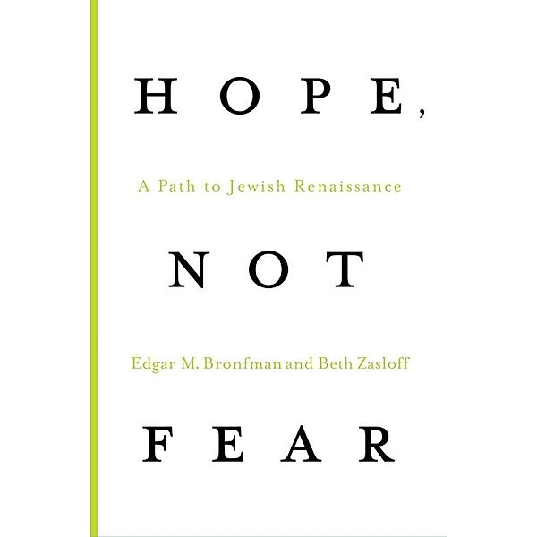 Hope, Not Fear, Edgar M. Bronfman, Beth Zasloff