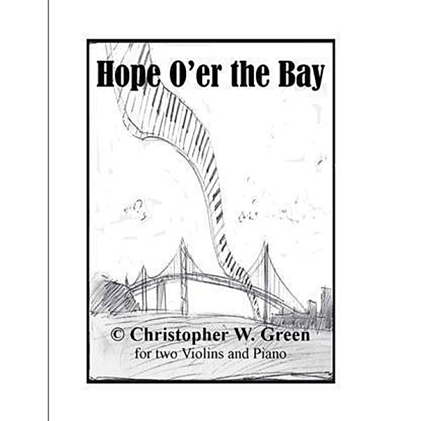 Hope O'er the Bay, Christopher W. Green