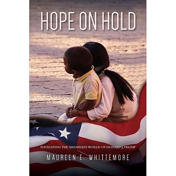 Hope On Hold, Maureen E. Whittemore
