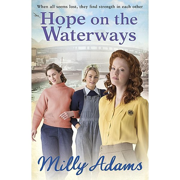 Hope on the Waterways / Waterway Girls Bd.3, Milly Adams