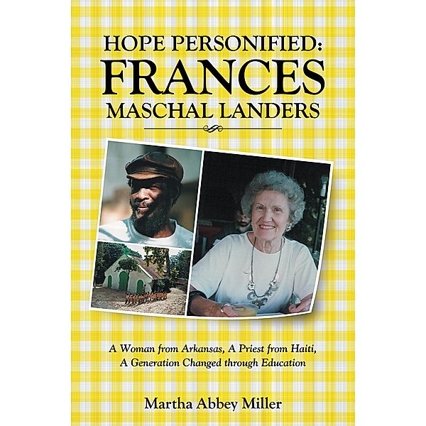 Hope Personified: Frances Maschal Landers, Martha Abbey Miller