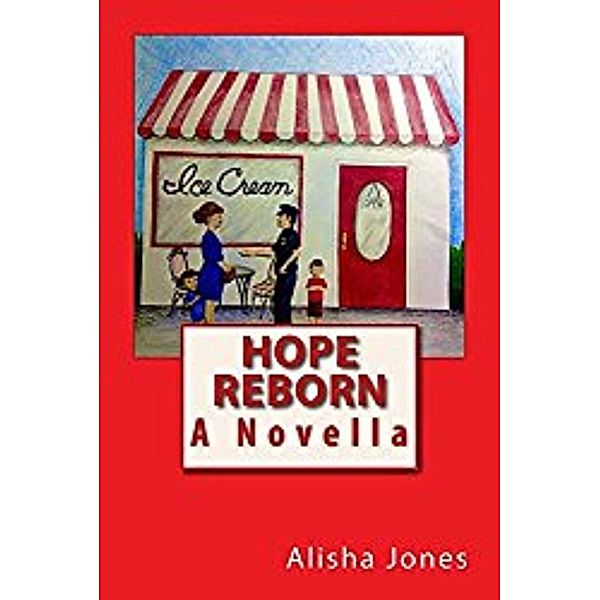 Hope Reborn (Hope Series, #2), Alisha Jones