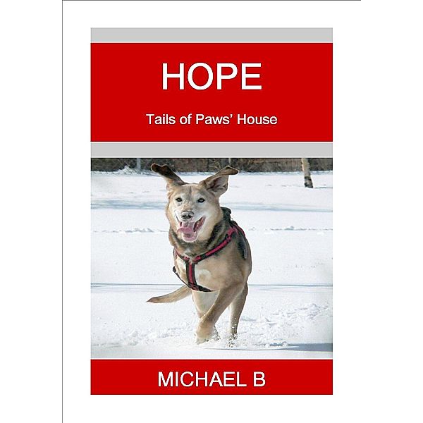 Hope (Tails of Paws' House) / Tails of Paws' House, Michael B