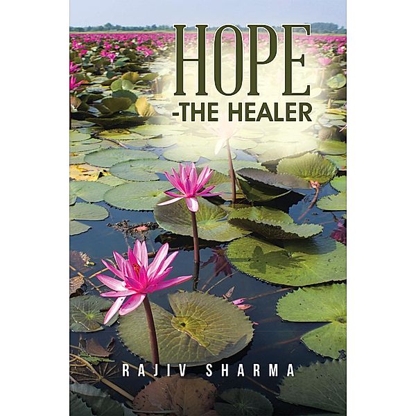 Hope -The Healer, Rajiv Sharma