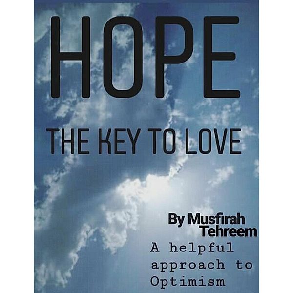 Hope, The Key to Love, Musfirah Tehreem
