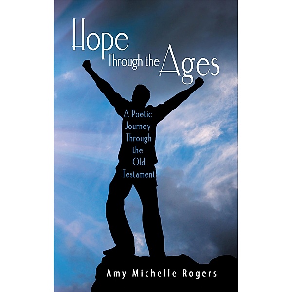 Hope Through the Ages, Amy Michelle Rogers