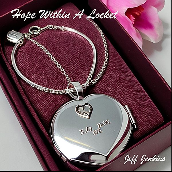 Hope Within A Locket, Jeff Jenkins