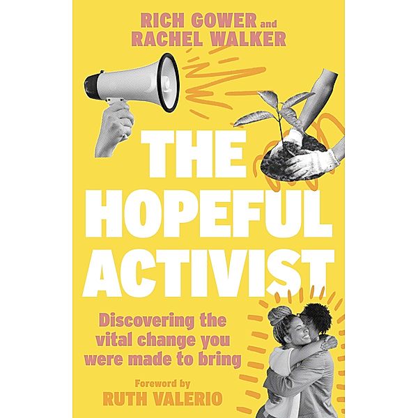 Hopeful Activist, Rich Gower, Rachel Walker