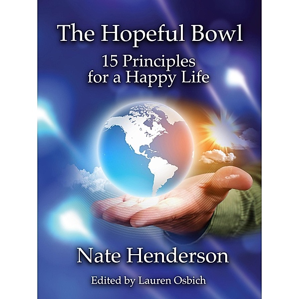 Hopeful Bowl: 15 Principles for a Happy Life / Nate Henderson, Nate Henderson