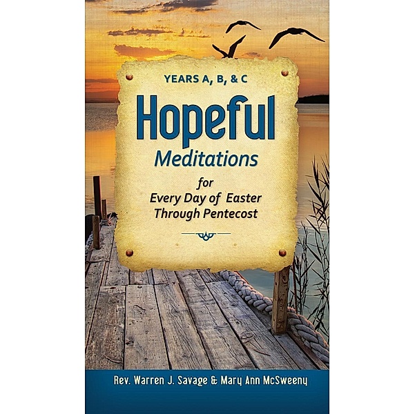 Hopeful Meditations, Rev. Warren J. Savage, Mary Ann McSweeny