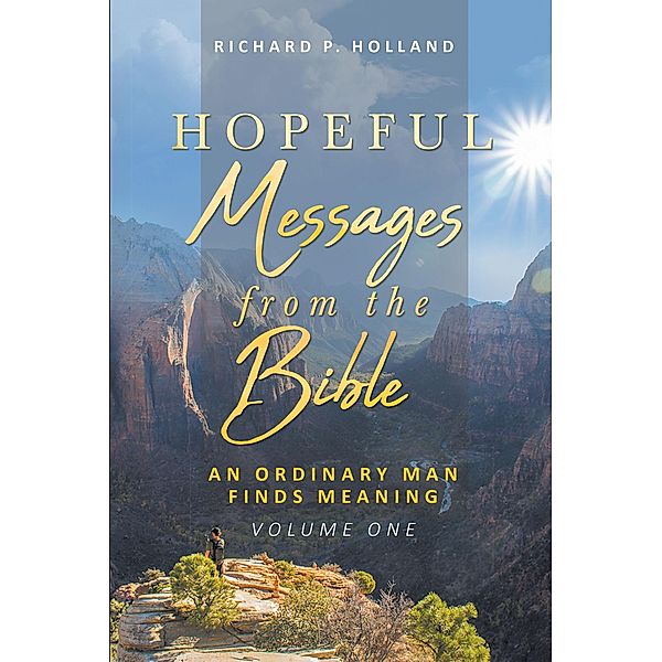 Hopeful Messages from The Bible, Richard P. Holland