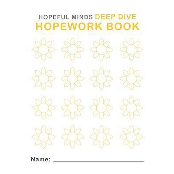 Hopeful Minds Deep Dive Hopework Book, Kathryn Goetzke