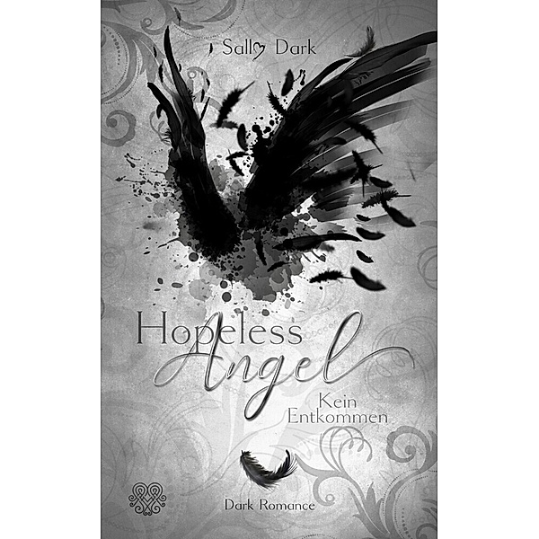 Hopeless Angel - Kein Entkommen (Band 2), Sally Dark