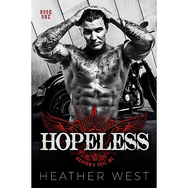 Hopeless (Book 1) / Heaven's Veil MC, Heather West