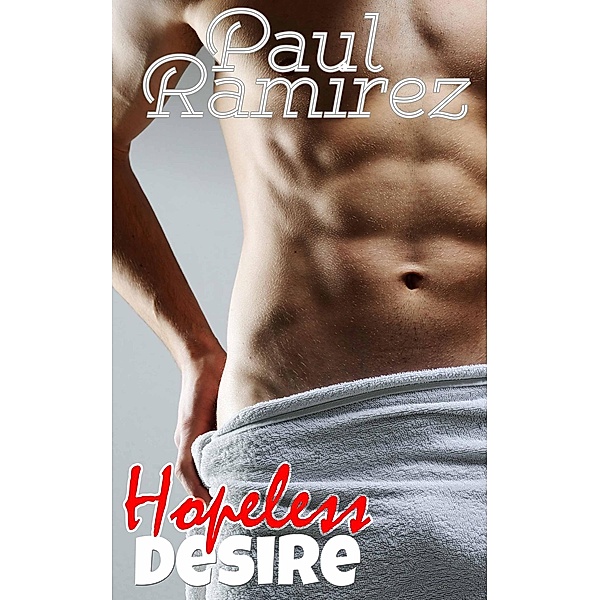 Hopeless Desire, Paul Ramirez
