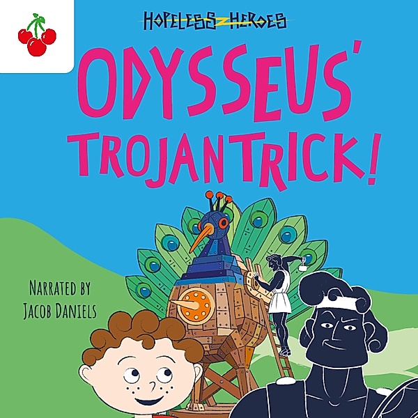 Hopeless Heroes - 8 - Odysseus' Trojan Trick, Stella Tarakson