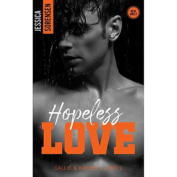 Hopeless Love, Callie & Kayden - T2, Jessica Sorensen