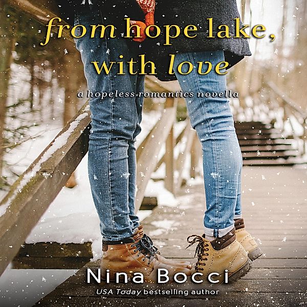 Hopeless Romantics - 3 - From Hope Lake, with Love, Nina Bocci