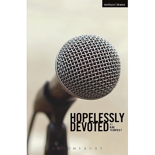 Hopelessly Devoted / Modern Plays, Kae Tempest