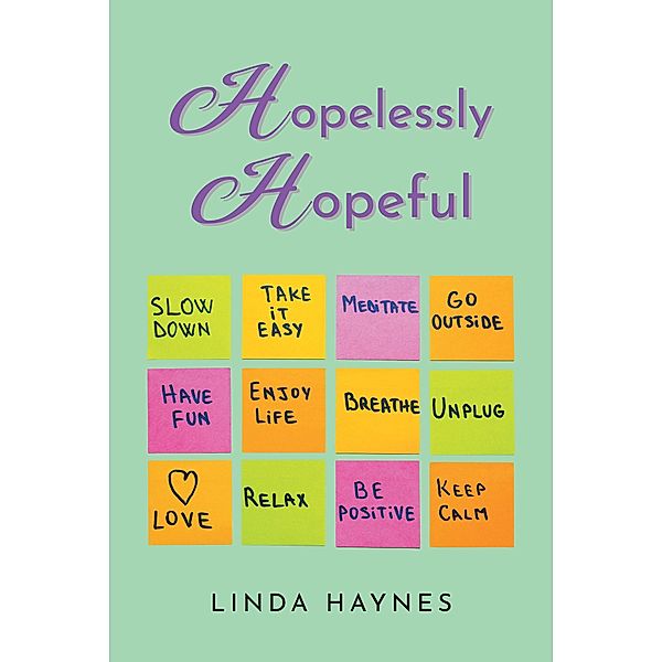 Hopelessly Hopeful, Linda Haynes