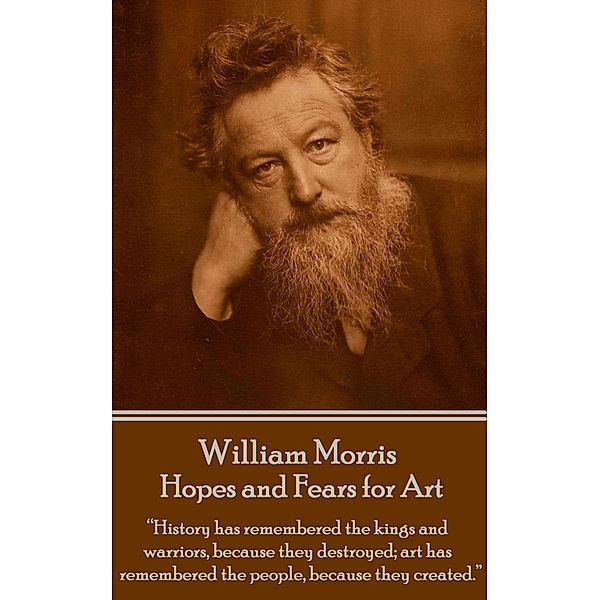 Hopes and Fears for Art, William Morris