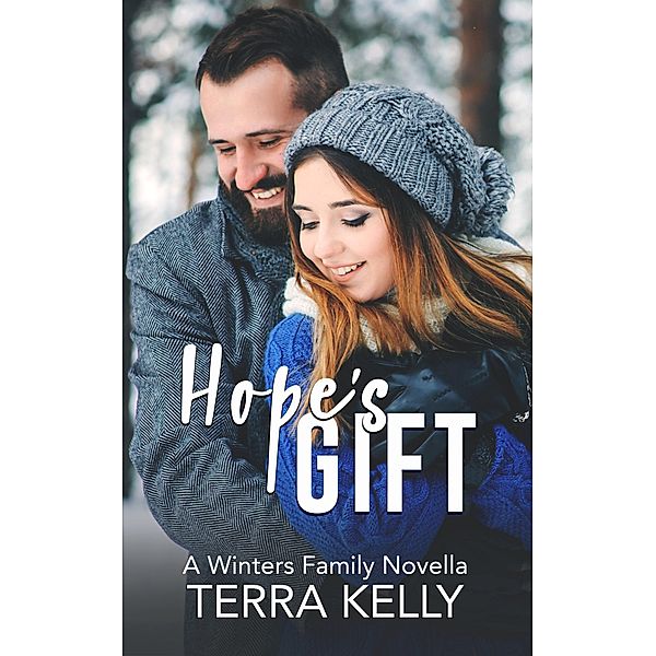 Hope's Gift (The Winters Family, #5) / The Winters Family, Terra Kelly