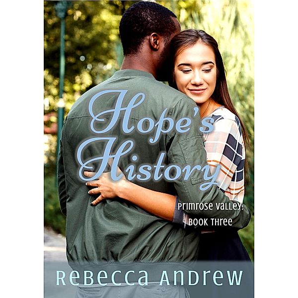 Hope's History (Primrose Valley, #3) / Primrose Valley, Rebecca Andrew