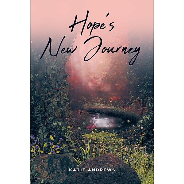 Hope's New Journey, Katie Andrews
