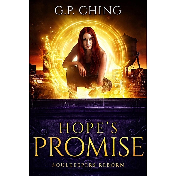 Hope's Promise (Soulkeepers Reborn, #2) / Soulkeepers Reborn, G. P. Ching