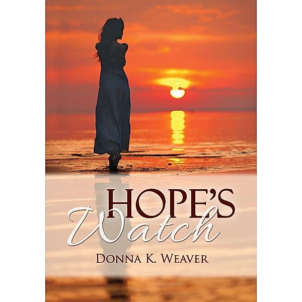 Hope's Watch, Safe Harbors #1.5, Donna K. Weaver