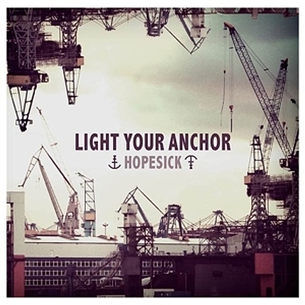 Hopesick (Vinyl), Light Your Anchor