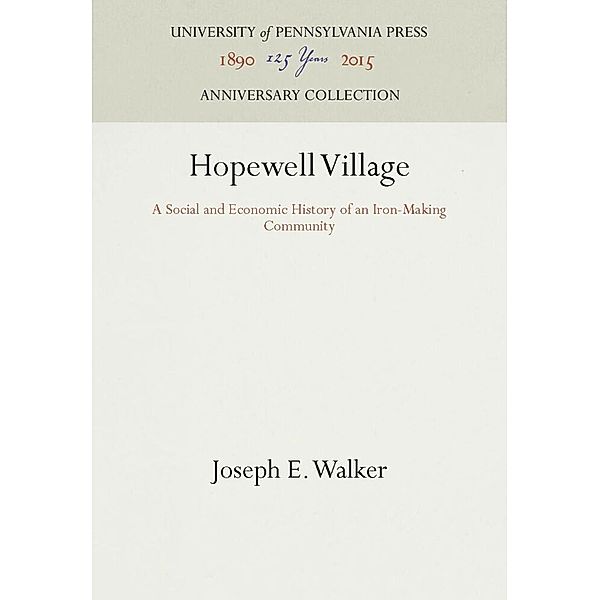 Hopewell Village, Joseph E. Walker