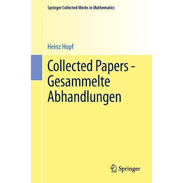 Hopf, H: Collected Papers - Gesammelte Abhandlungen, Heinz Hopf