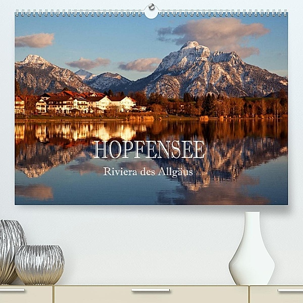 Hopfensee - Riviera des Allgäus (Premium, hochwertiger DIN A2 Wandkalender 2023, Kunstdruck in Hochglanz), Hans Pfleger