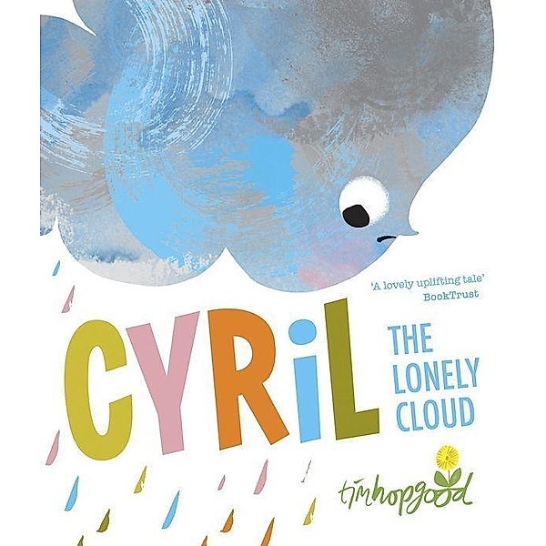 Hopgood, T: Cyril the Lonely Cloud, Tim Hopgood