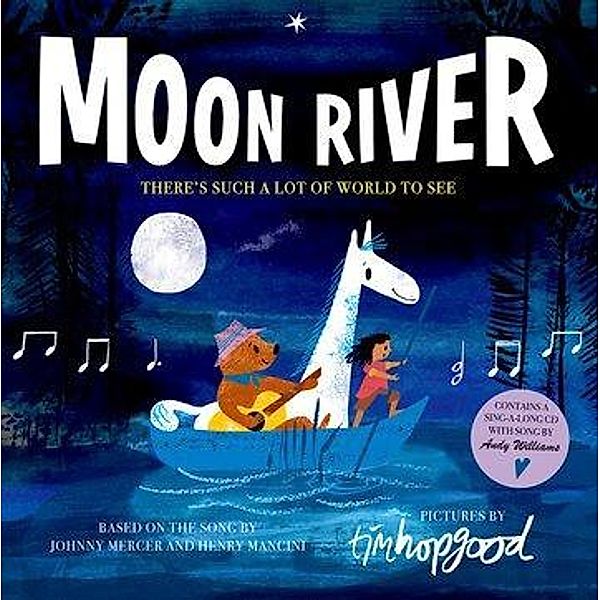 Hopgood, T: Moon River, Tim Hopgood