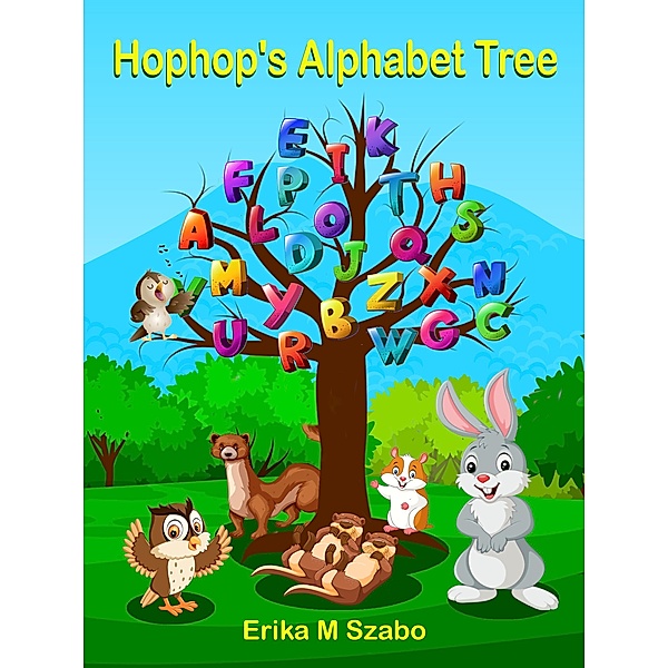 Hophop's Alphabet Tree, Erika M Szabo
